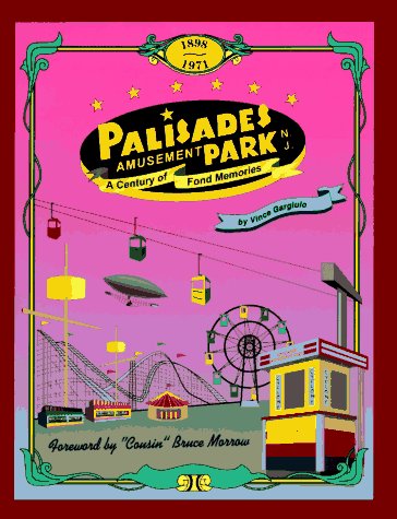 Palisades Amusement Park : A Century of Fond Memories