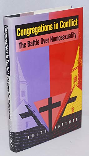 Stock image for Congregations in Conflict: The Battle over Homosexuality for sale by Daedalus Books