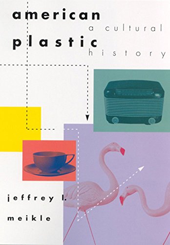 Stock image for American Plastic : A Cultural History for sale by Better World Books