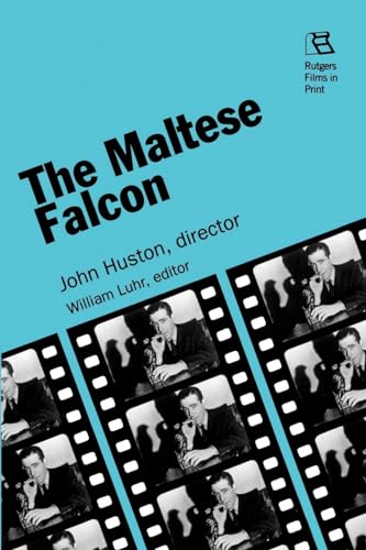 Imagen de archivo de The Maltese Falcon: John Huston, director (Rutgers Films in Print series) a la venta por Dream Books Co.