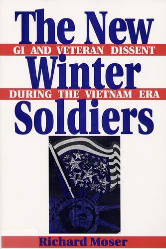 Beispielbild fr The New Winter Soldiers: GI and Veteran Dissent During the Vietnam Era (Perspectives on the Sixties series) zum Verkauf von HPB-Emerald