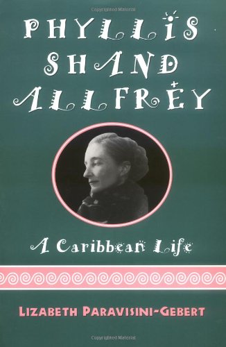 Phyllis Shand Allfrey: A Caribbean Life