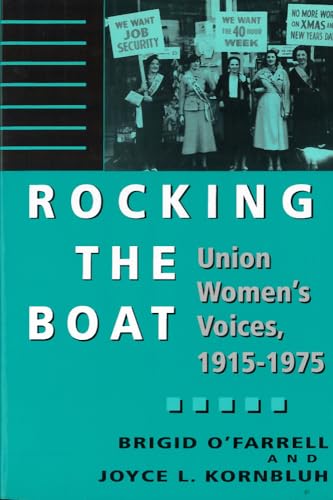 Imagen de archivo de ROCKING THE BOAT. Union Women's Voices, 1915 - 1975. a la venta por PASCALE'S  BOOKS