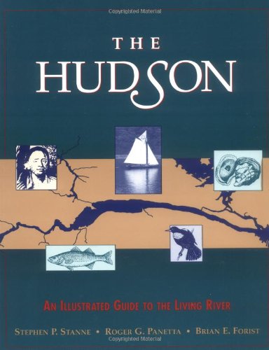 Stock image for The Hudson: An Illustrated Guide to the Living River for sale by Wonder Book