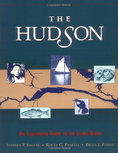 9780813522715: The Hudson: An Illustrated Guide to the Living River