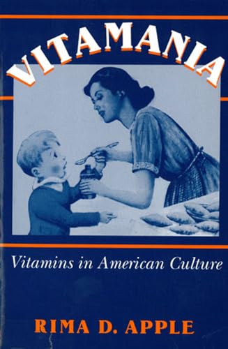 Beispielbild fr Vitamania : Vitamins in American Culture zum Verkauf von Better World Books
