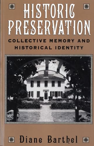 Beispielbild fr Historic Preservation : Collective Memory and Historic Identity zum Verkauf von Better World Books