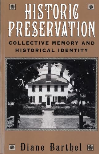 Imagen de archivo de Historic Preservation: Collective Memory and Historic Identity a la venta por ZBK Books