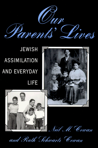 Imagen de archivo de Our Parents' Lives: Jewish Assimilation and Everyday Life a la venta por Strand Book Store, ABAA