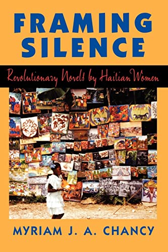 Imagen de archivo de Framing Silence: Revolutionary Novels by Haitian Women a la venta por Bulk Book Warehouse