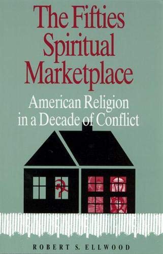 9780813523460: The Fifties' Spiritual Marketplace: American Religion in a Decade of Conflict