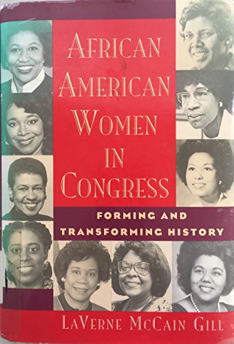 Stock image for African American Women in Congress: Forming and Transforming History for sale by Irish Booksellers