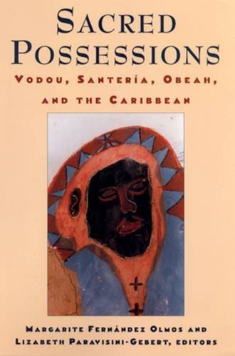9780813523606: Sacred Possessions: Vodou, Santerfa, Obeah, and the Caribbean