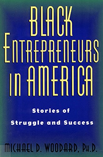 Black Entrepreneurs in America: Stories of Struggle and Success