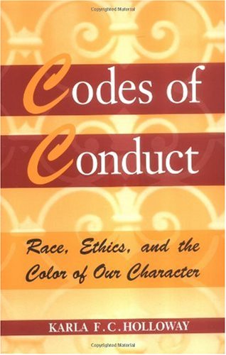 Imagen de archivo de Codes of Conduct: Race, Ethics, and the Color of Our Character a la venta por SecondSale