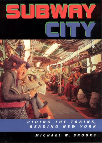 Stock image for Subway City : Riding the Trains, Reading New York for sale by Better World Books: West