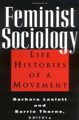 Beispielbild fr Feminist Sociology: Life Histories of a Movement zum Verkauf von medimops