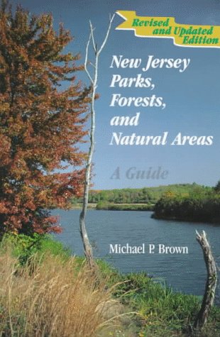 9780813524818: New Jersey Parks, Forests, and Natural Areas: A Guide