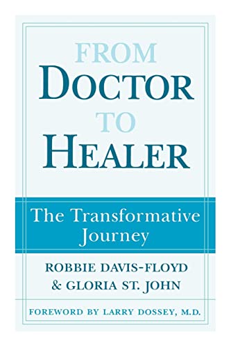 Beispielbild fr From Doctor to Healer : The Transformative Journey zum Verkauf von Better World Books