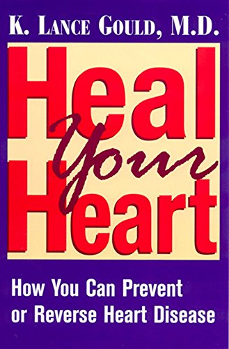 Imagen de archivo de Heal Your Heart: How You Can Prevent or Reverse Heart Disease a la venta por Books of the Smoky Mountains