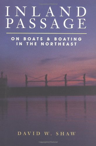 Imagen de archivo de Inland Passage : On Boats and Boating in the Northeast a la venta por Better World Books