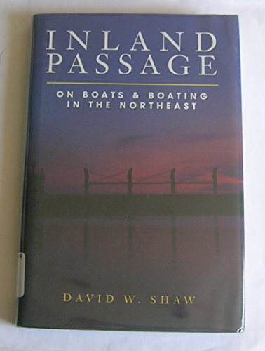 Stock image for Inland Passage : On Boats and Boating in the Northeast for sale by Better World Books