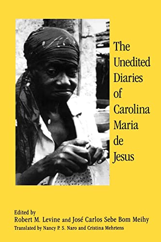 Imagen de archivo de The Unedited Diaries of Carolina Maria De Jesus a la venta por BooksRun