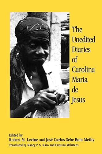 Stock image for The Unedited Diaries of Carolina Maria De Jesus for sale by SecondSale