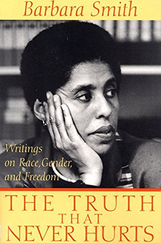 The Truth That Never Hurts: Writings on Race, Gender, and Freedom (9780813525730) by Smith, Barbara