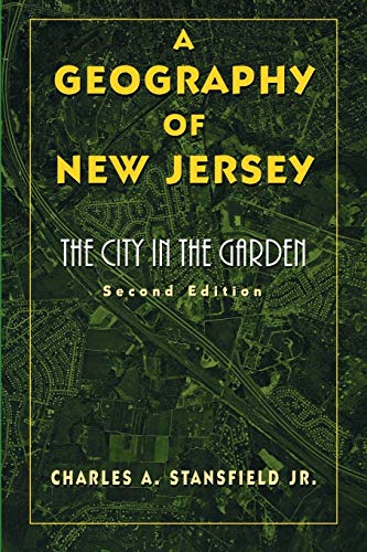 Beispielbild fr A Geography of New Jersey : The City in the Garden zum Verkauf von Better World Books