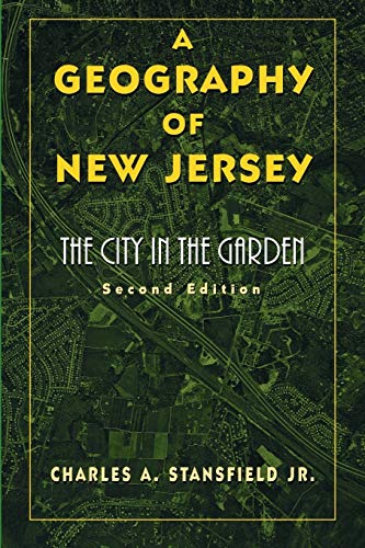 Stock image for A Geography of New Jersey: The City in the Garden for sale by SecondSale