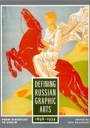 

Defining Russian Graphic Arts: From Diaghilev to Stalin, 1898-1934