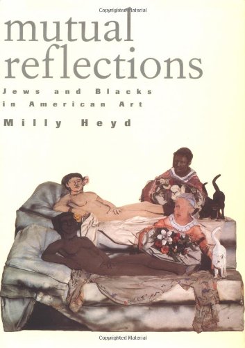 Stock image for Mutual Reflections: Jews and Blacks in American Art for sale by Wonder Book