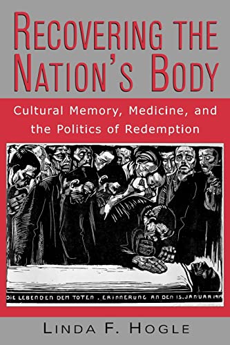 Stock image for Recovering the Nation's Body: Cultural Memory, Medicine, and the Politics of Redemption for sale by Wonder Book