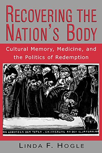 Recovering the Nation's Body: Cultural Memory, Med