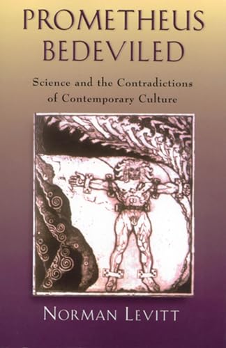 Stock image for Prometheus Bedeviled : Science and the Contradictions of Contemporary Culture for sale by Better World Books: West