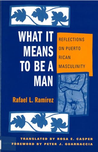 Beispielbild fr What It Means To Be A Man: Reflections on Puerto Rican Masculinity zum Verkauf von SecondSale