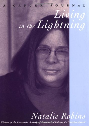Beispielbild fr Living in the Lightning: A Cancer Journal zum Verkauf von 2Vbooks