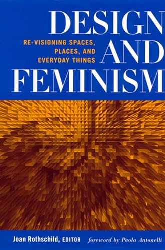 Beispielbild fr Design and Feminism: Revisioning Spaces, Places and Everyday Things zum Verkauf von Anybook.com