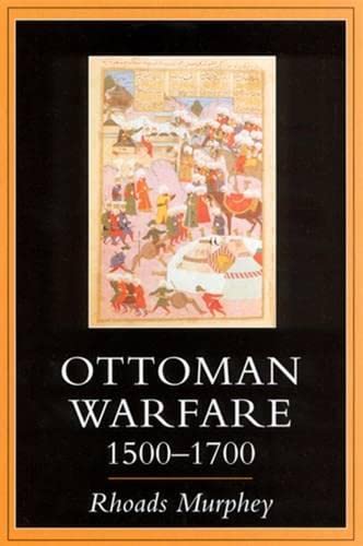 Ottoman Warfare, 1500-1700 - Rhoads Murphey