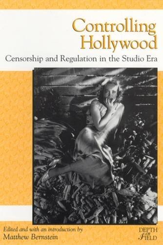 Beispielbild fr Controlling Hollywood: Censorship and Regulation in the Studio Era (Rutgers Depth of Field Series) zum Verkauf von John M. Gram