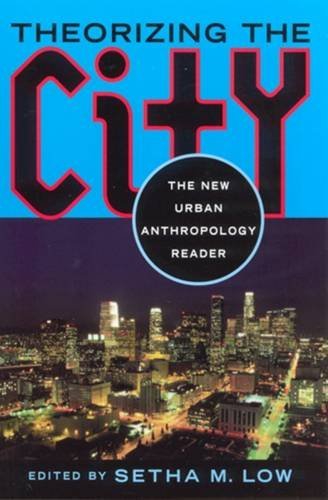 9780813527192: Theorizing the City: The New Urban Anthropology Reader