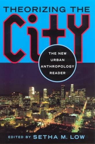 Stock image for Theorizing the City: The New Urban Anthropology Reader for sale by HPB-Red