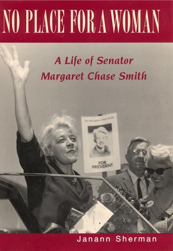 Imagen de archivo de No Place for a Woman: A Life of Senator Margaret Chase Smith a la venta por About Books