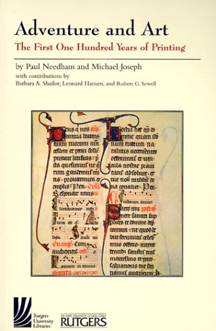 Adventure and Art: The First Hundred Years of Printing (9780813527277) by Joseph, Michael; Needham, Paul