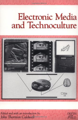 Electronic Media and Technoculture