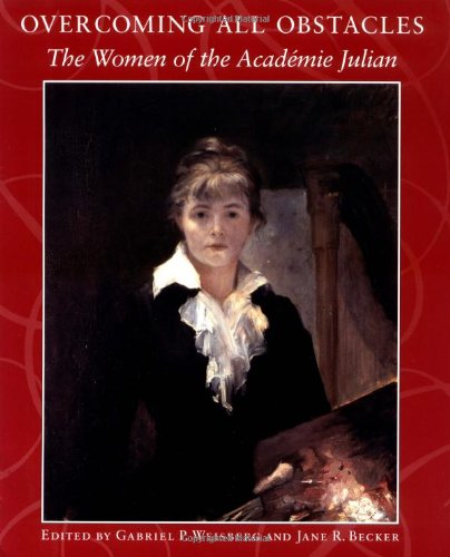 Imagen de archivo de Overcoming All Obstacles: The Women of the Academie Julian a la venta por Revaluation Books