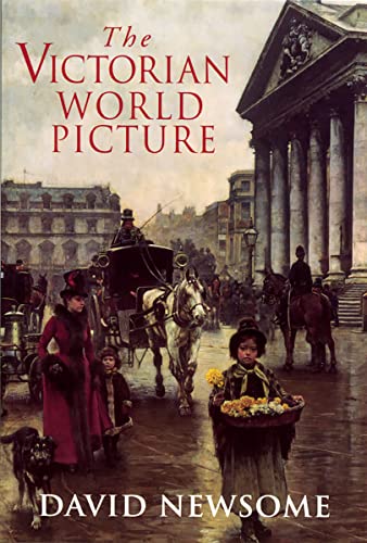 9780813527581: The Victorian World Picture: Perceptions and Introspections in an Age of Change /]Cdavid Newsome