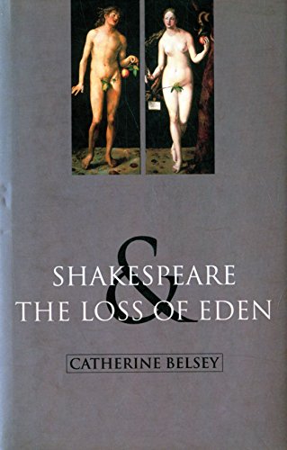 Imagen de archivo de Shakespeare and the Loss of Eden: The Construction of Family Values in Early Modern Culture a la venta por HPB-Red