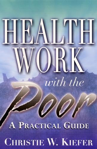 Beispielbild fr Health Work with the Poor: A Practical Guide zum Verkauf von Redux Books